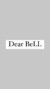 Dear BeLL